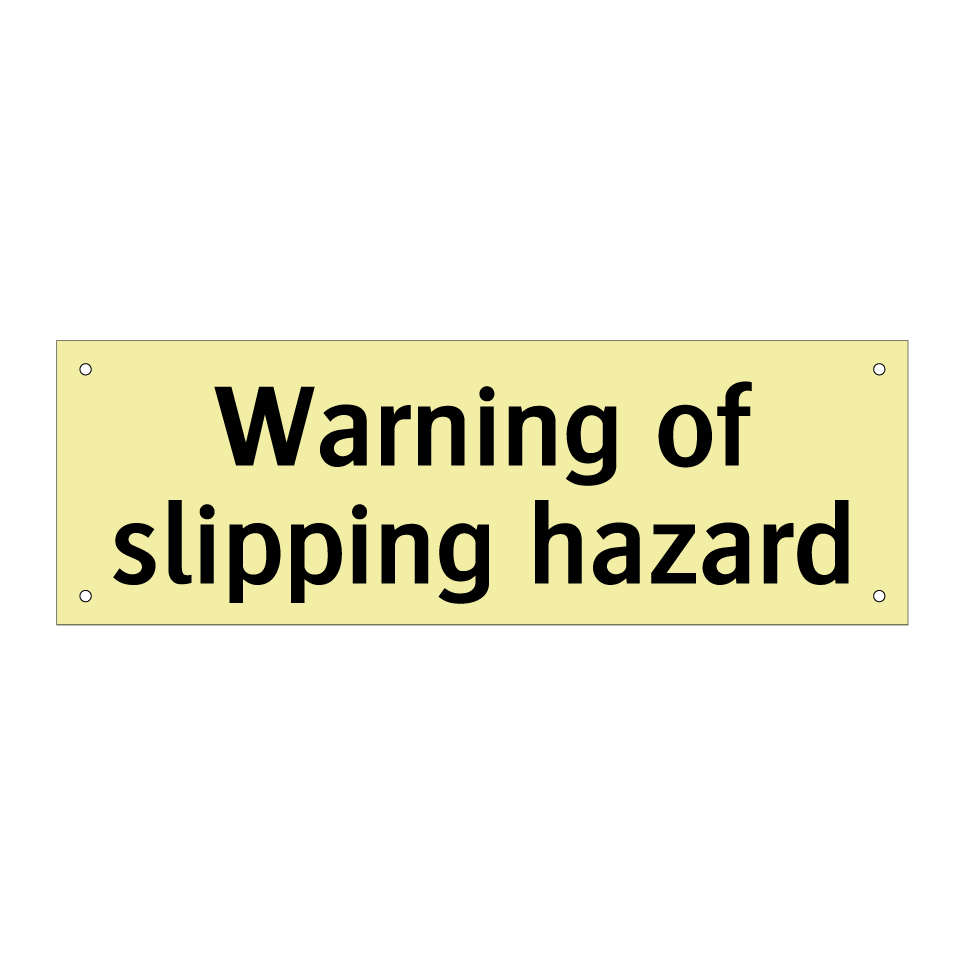 Warning of slipping hazard