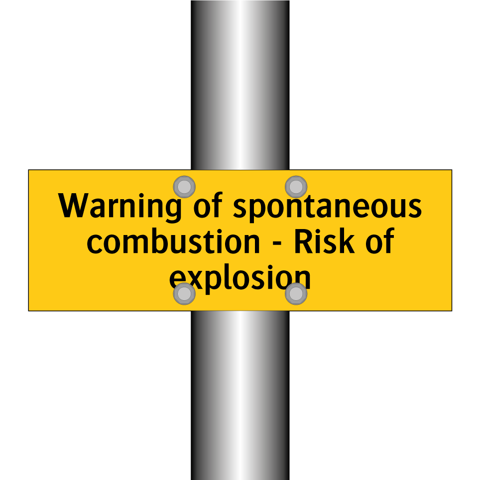 Warning of spontaneous combustion - Risk of explosion