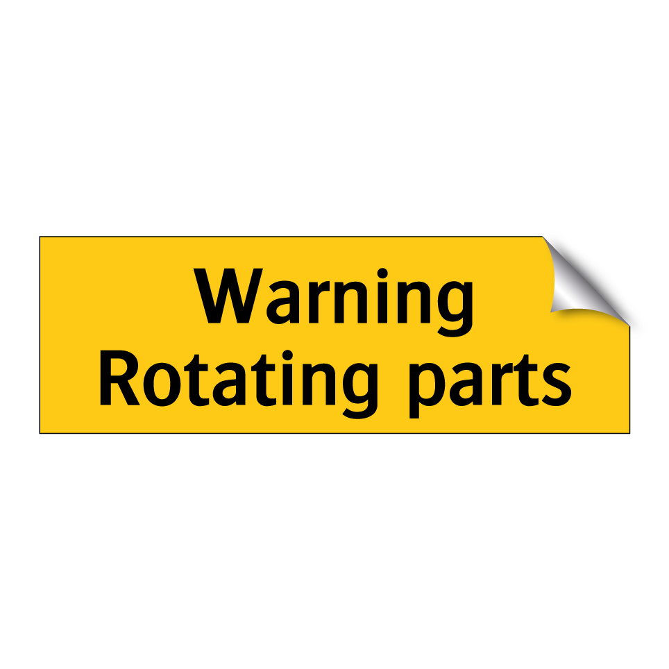 Warning Rotating parts
