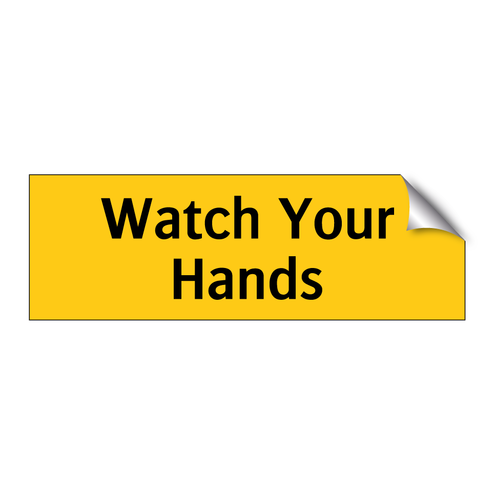 Watch Your Hands