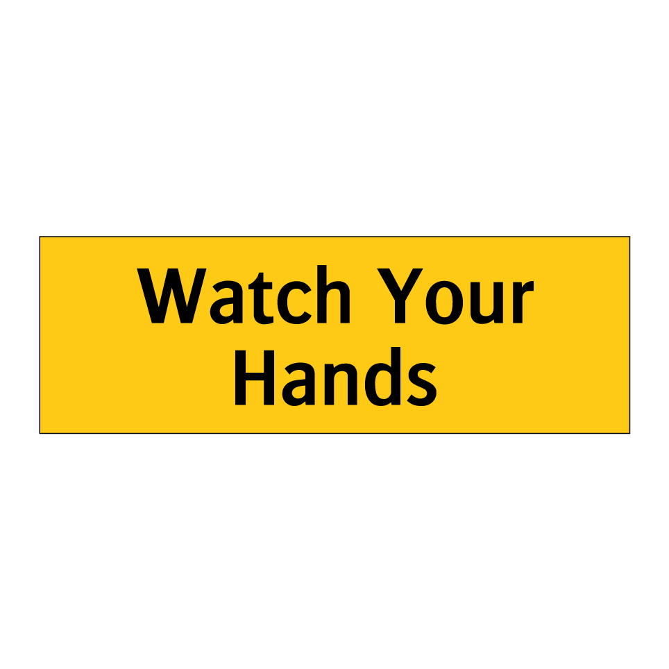 Watch Your Hands