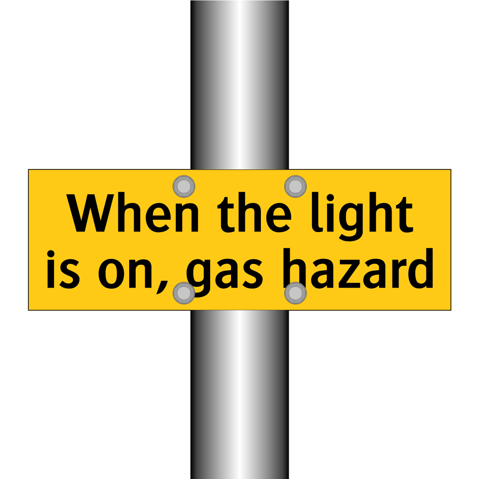 When the light is on, gas hazard