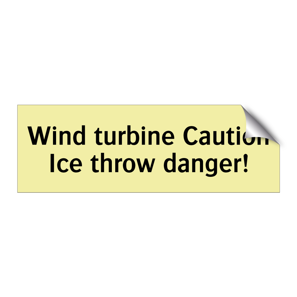 Wind turbine Caution Ice throw danger!