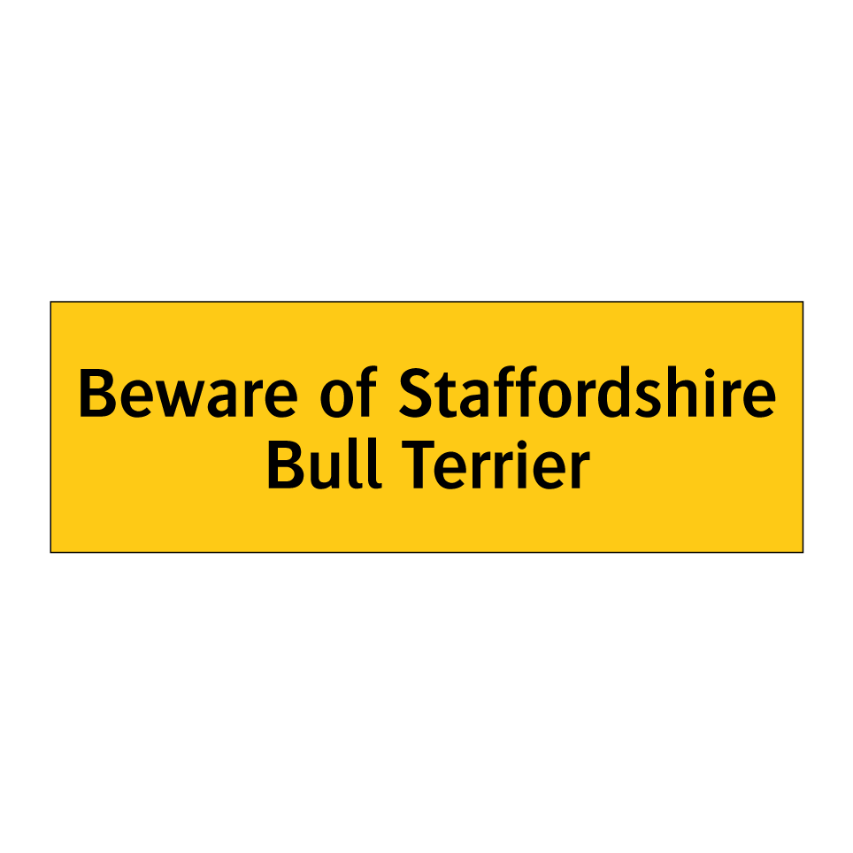 Beware of Staffordshire Bull Terrier