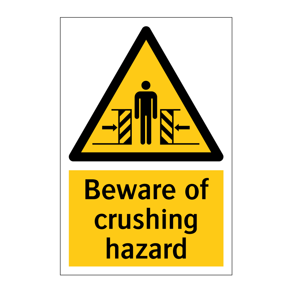Beware of crushing hazard