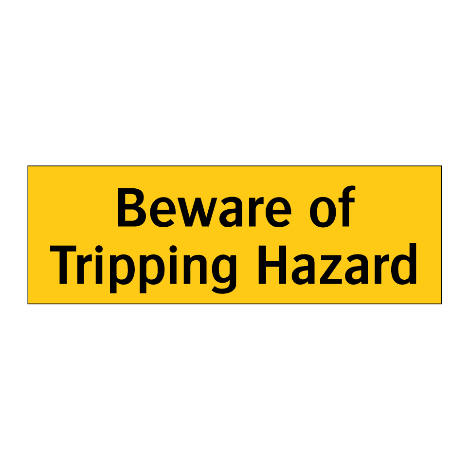 Beware of Tripping Hazard