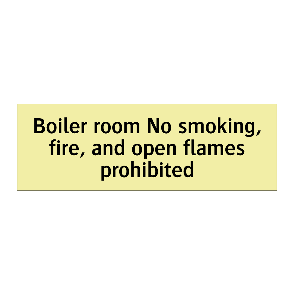 Boiler room No smoking, fire, and open flames prohibited