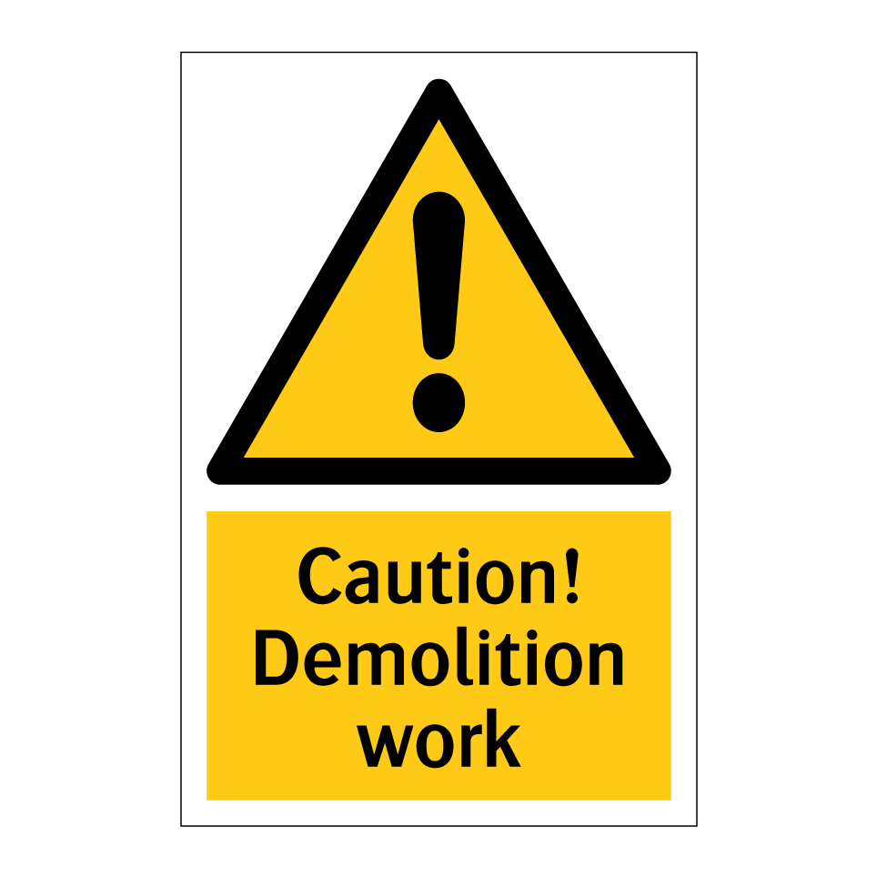 Caution! Demolition work