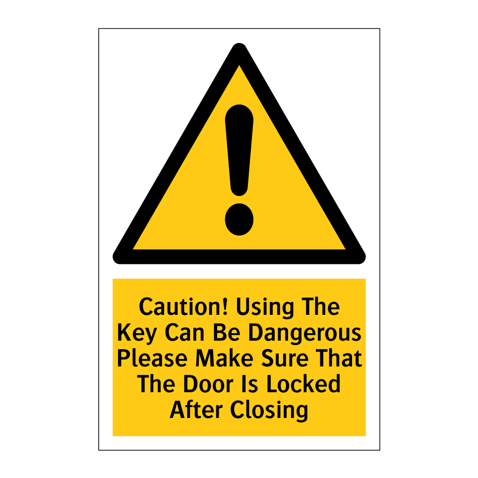 Caution! Using The Key Can Be Dangerous Please Make Sure That The Door Is Locked After Closing