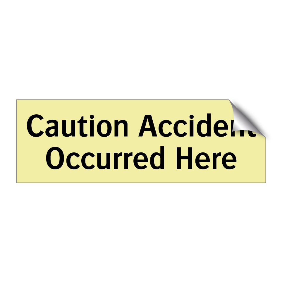Caution Accident Occurred Here