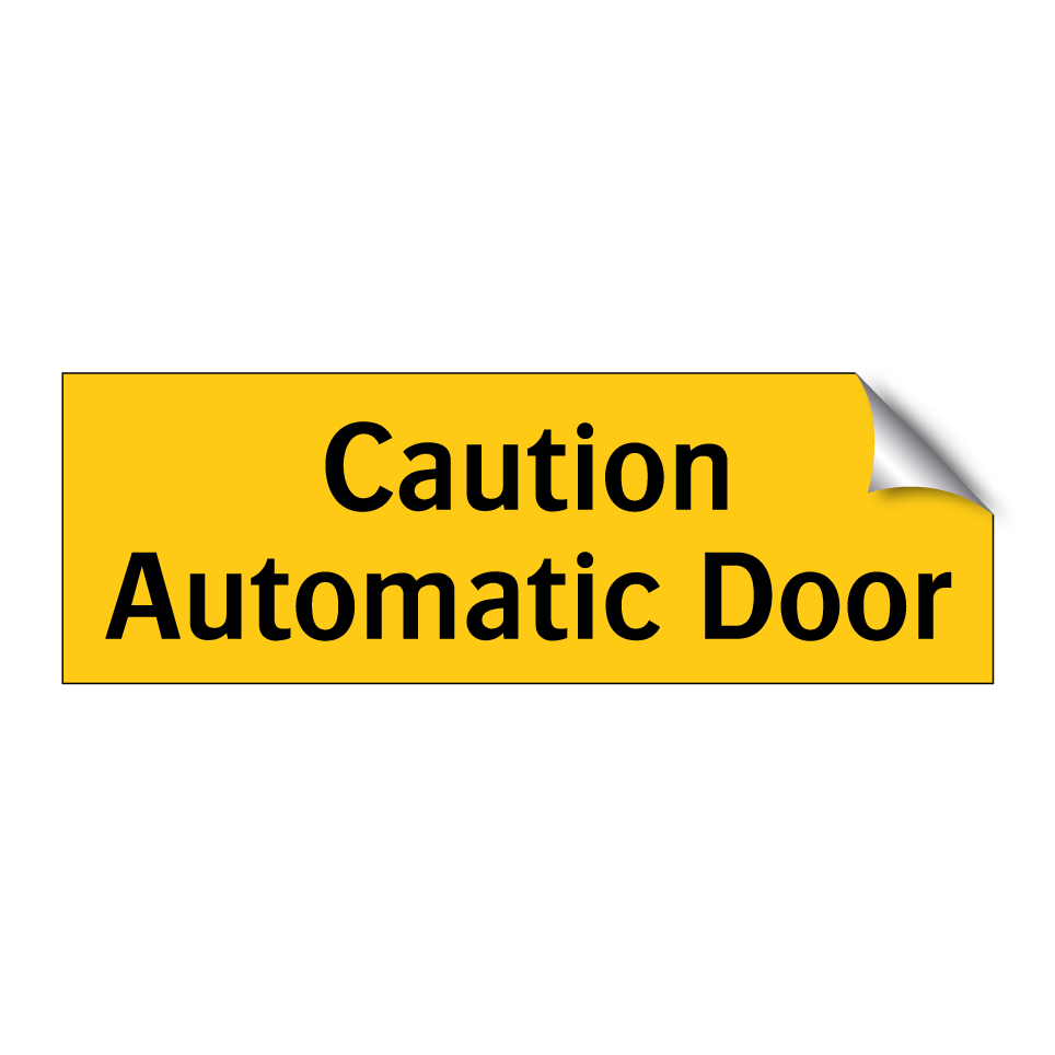Caution Automatic Door