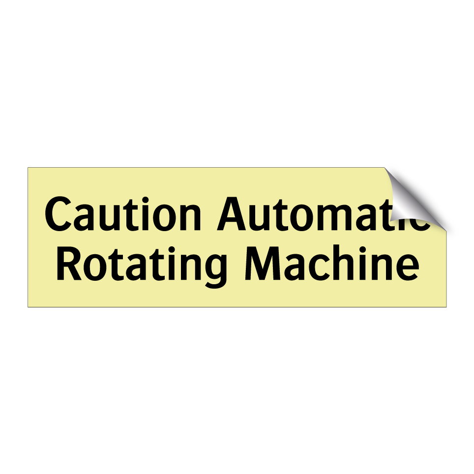 Caution Automatic Rotating Machine
