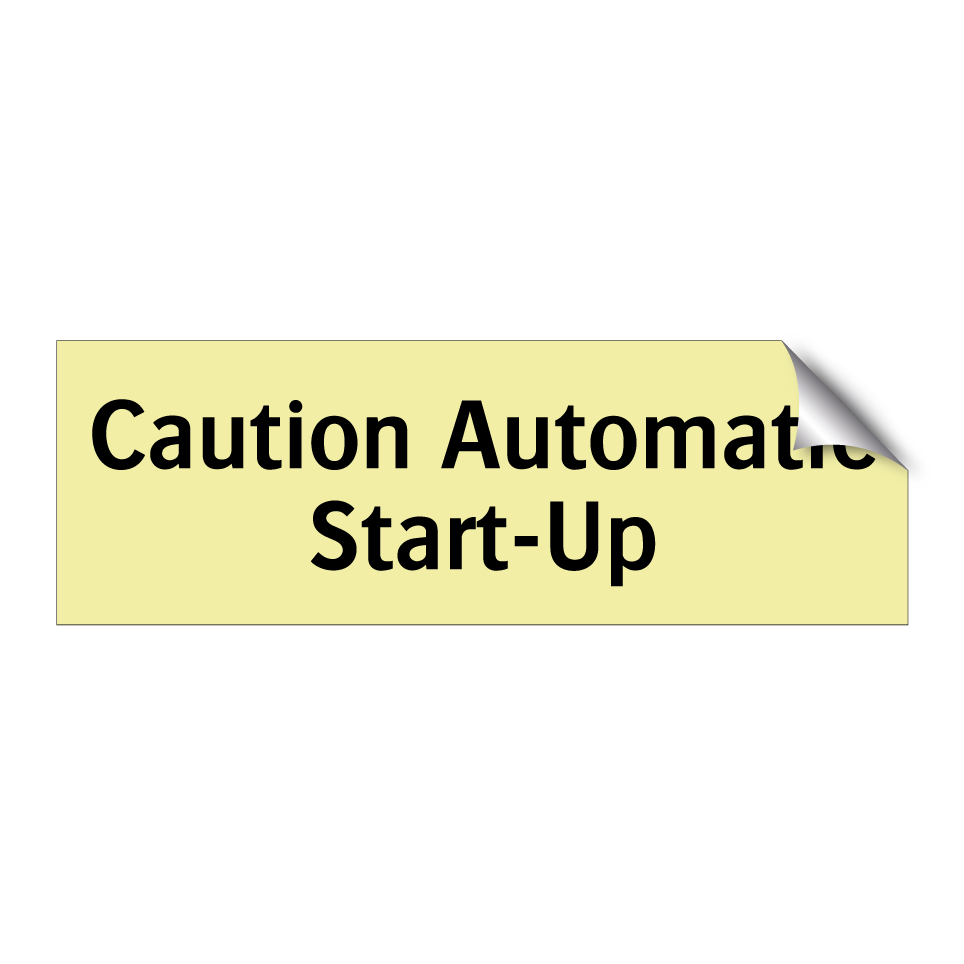 Caution Automatic Start-Up