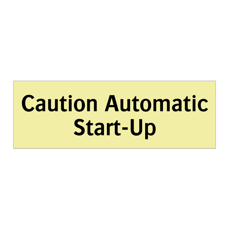 Caution Automatic Start-Up