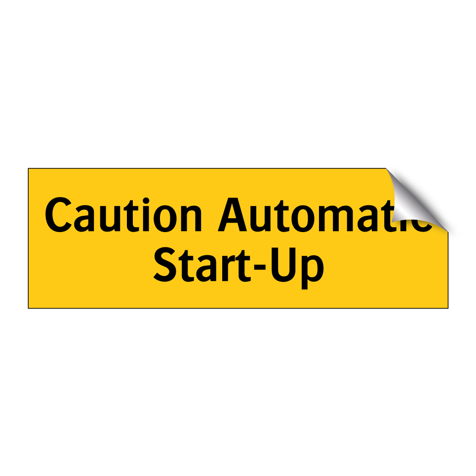 Caution Automatic Start-Up