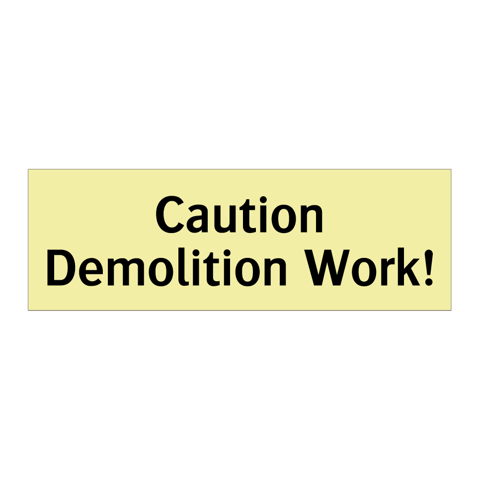 Caution Demolition Work!