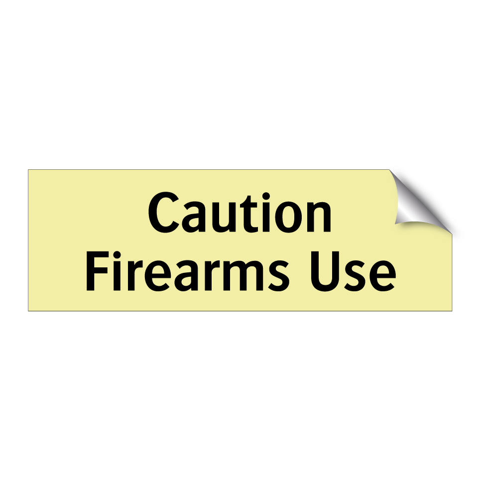Caution Firearms Use