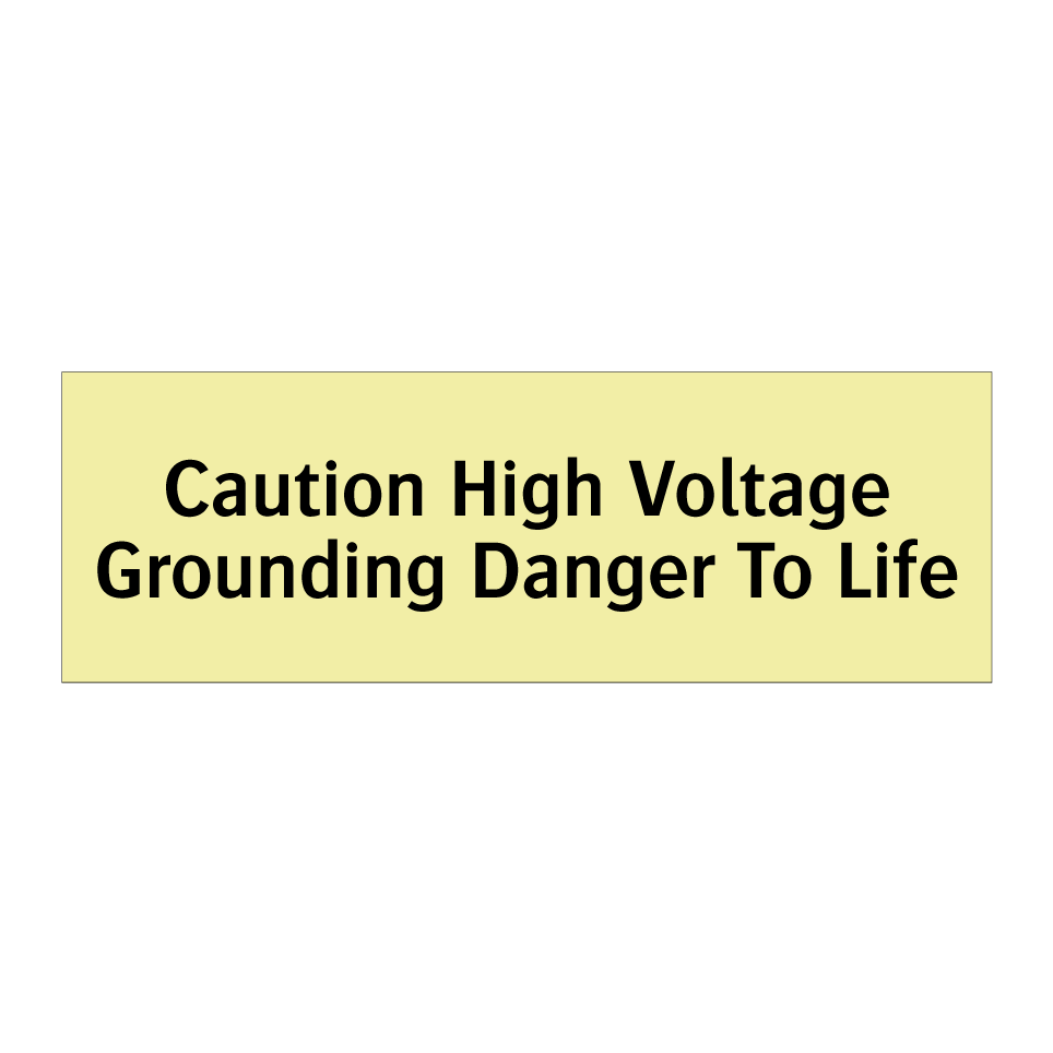 Caution High Voltage Grounding Danger To Life