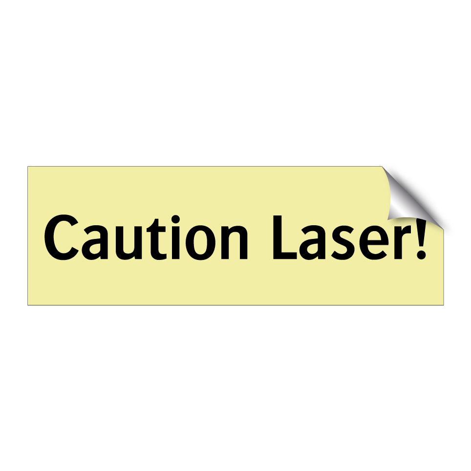 Caution Laser!