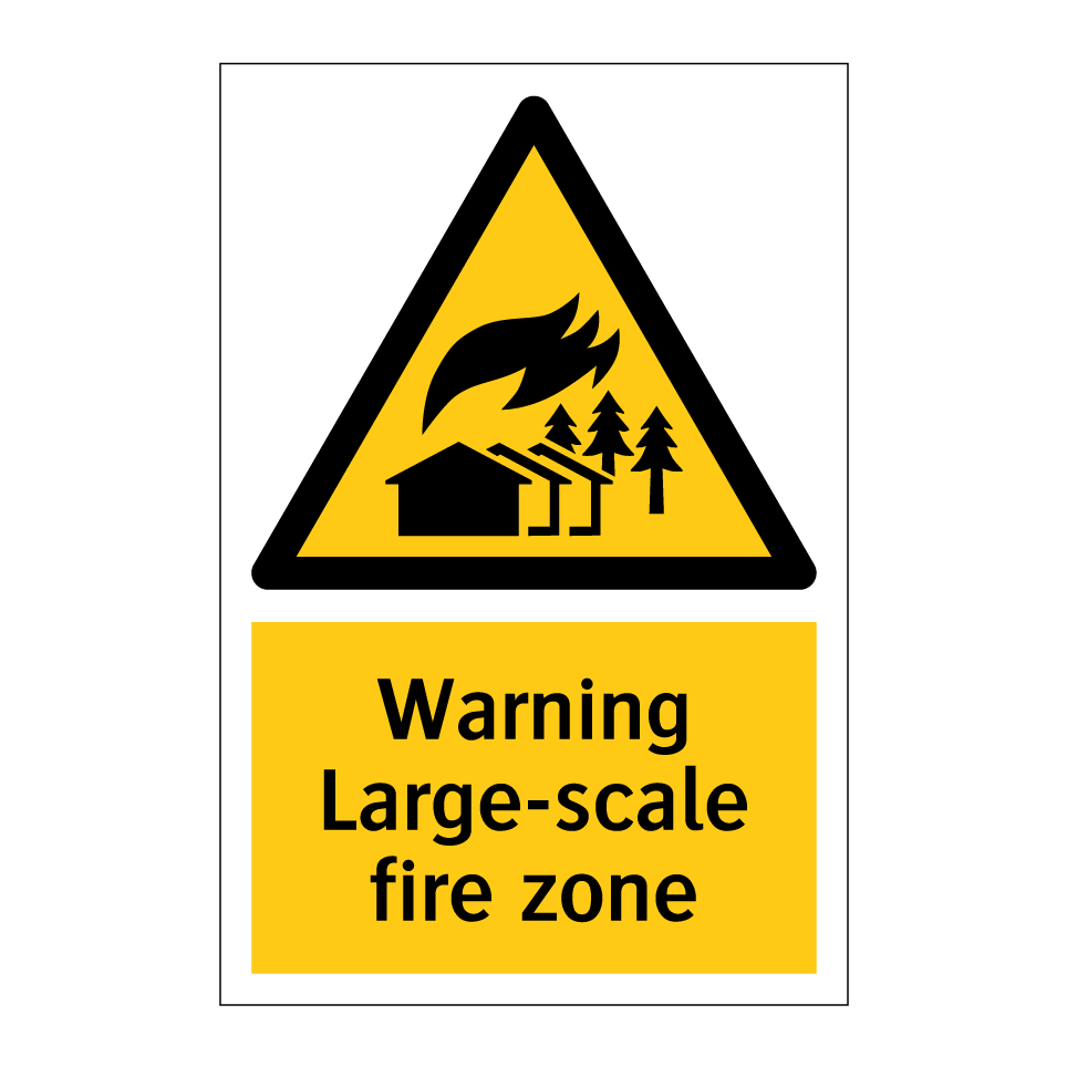 Warning Large-scale fire zone
