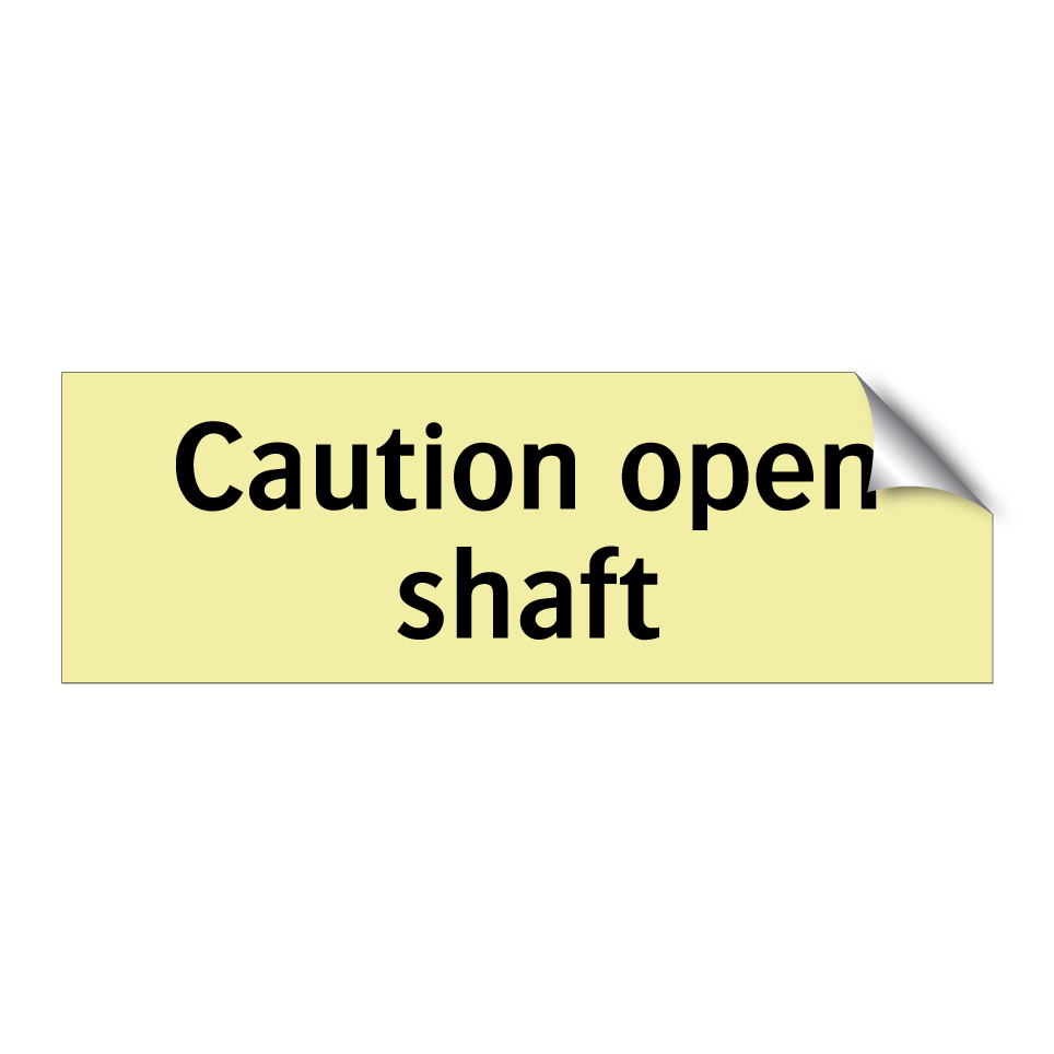 Caution open shaft
