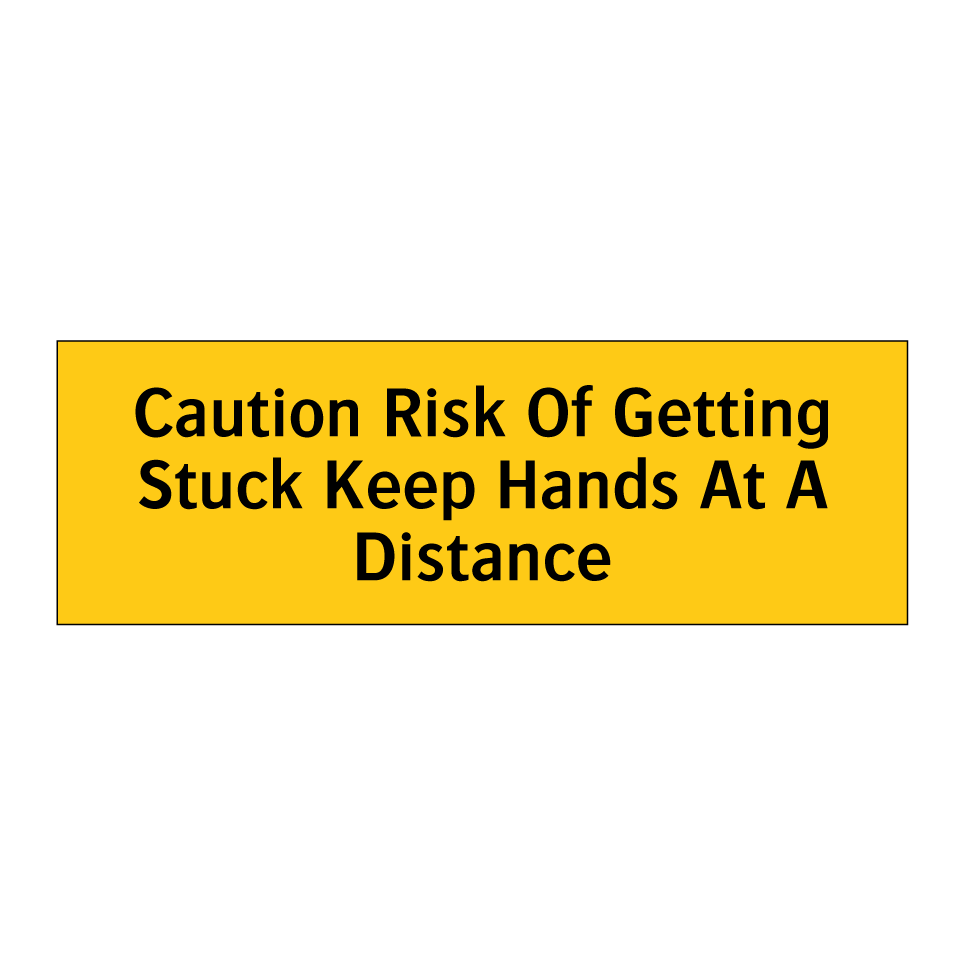 Caution Risk Of Getting Stuck Keep Hands At A Distance
