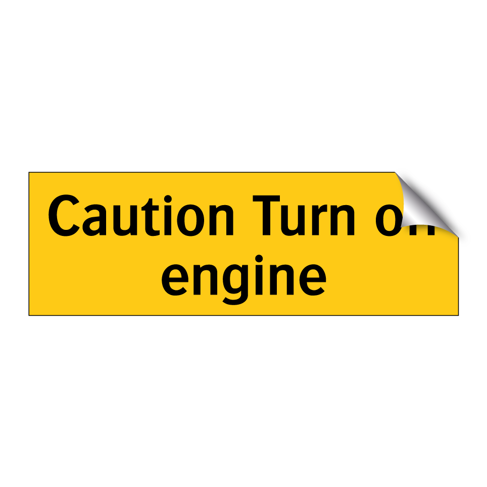 Caution Turn off engine