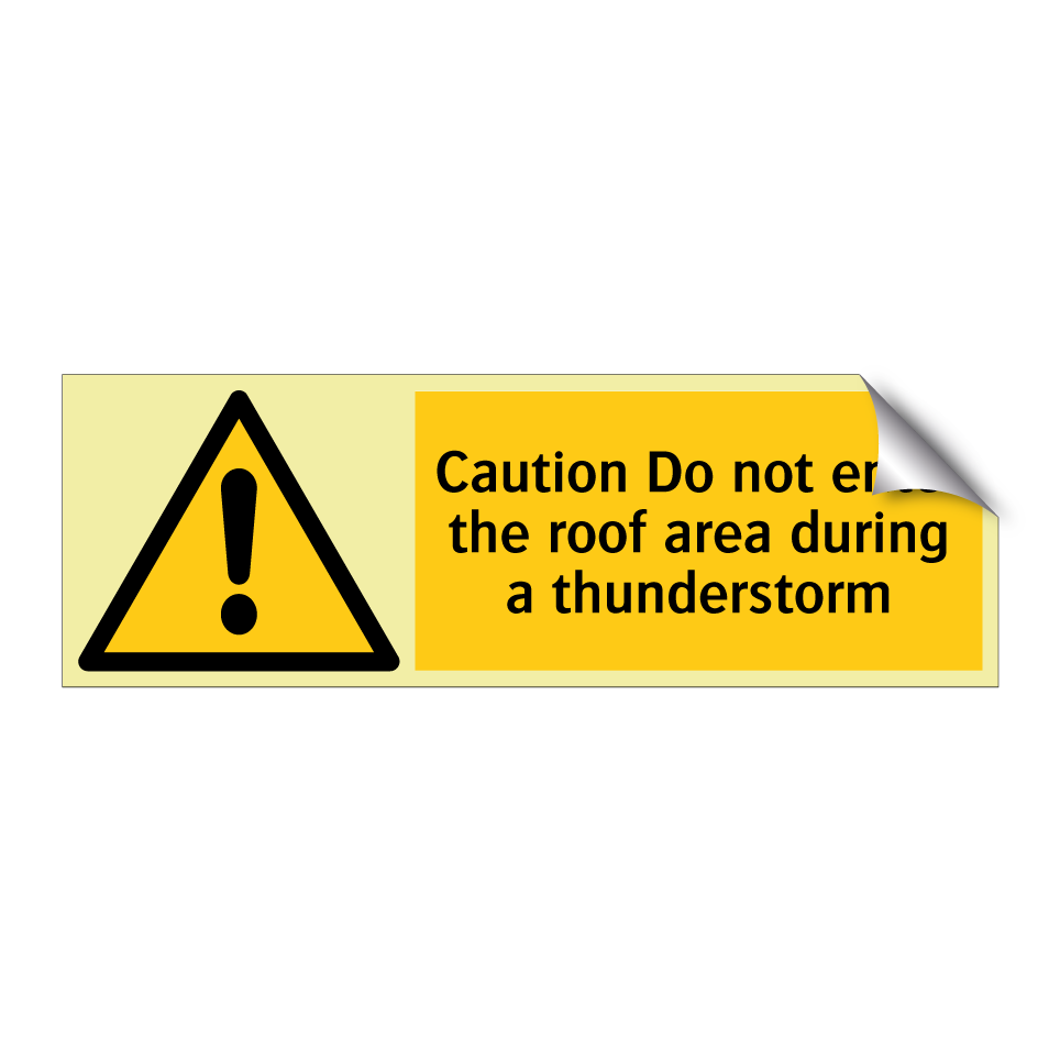 Caution Do not enter the roof area during a thunderstorm
