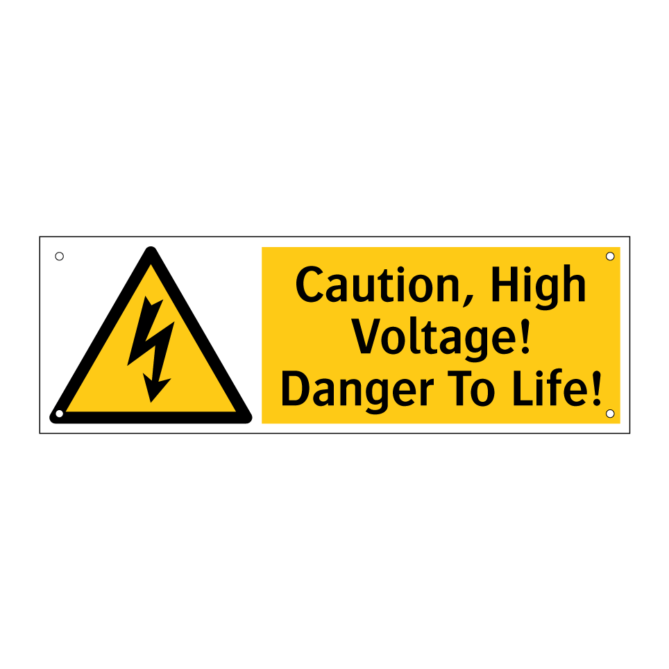 Caution, High Voltage! Danger To Life!