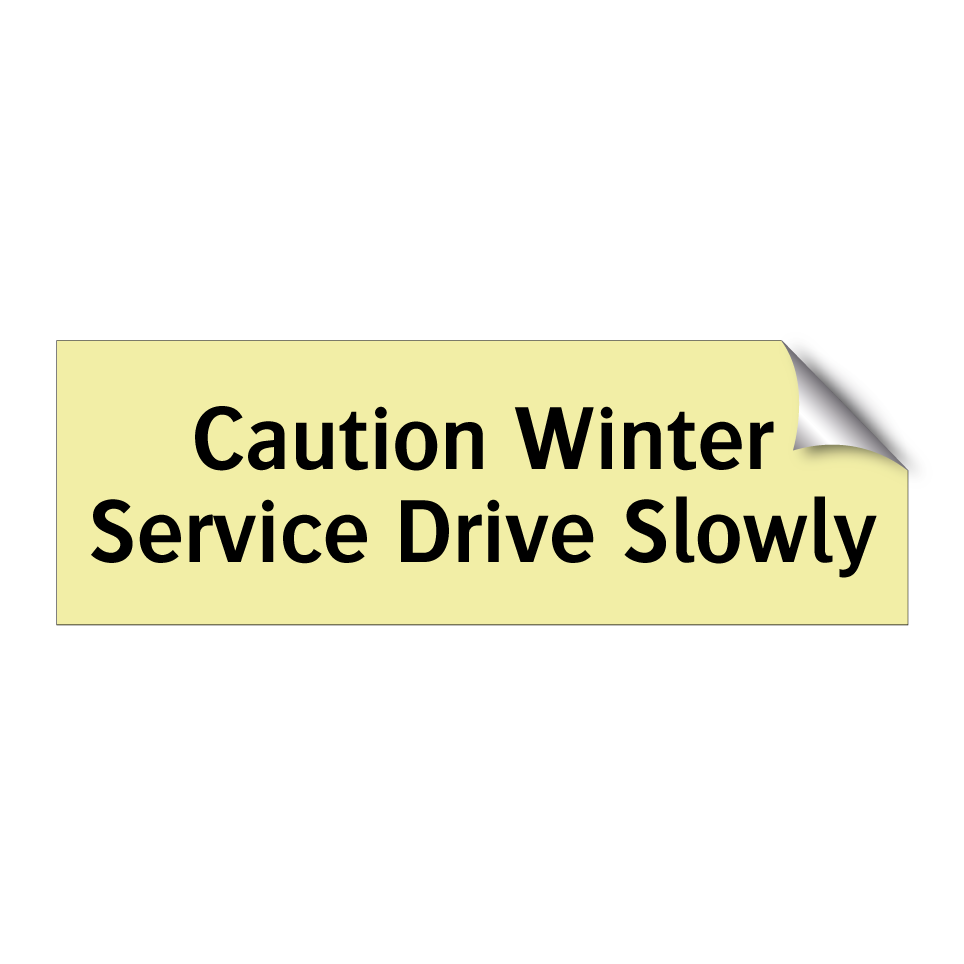 Caution Winter Service Drive Slowly