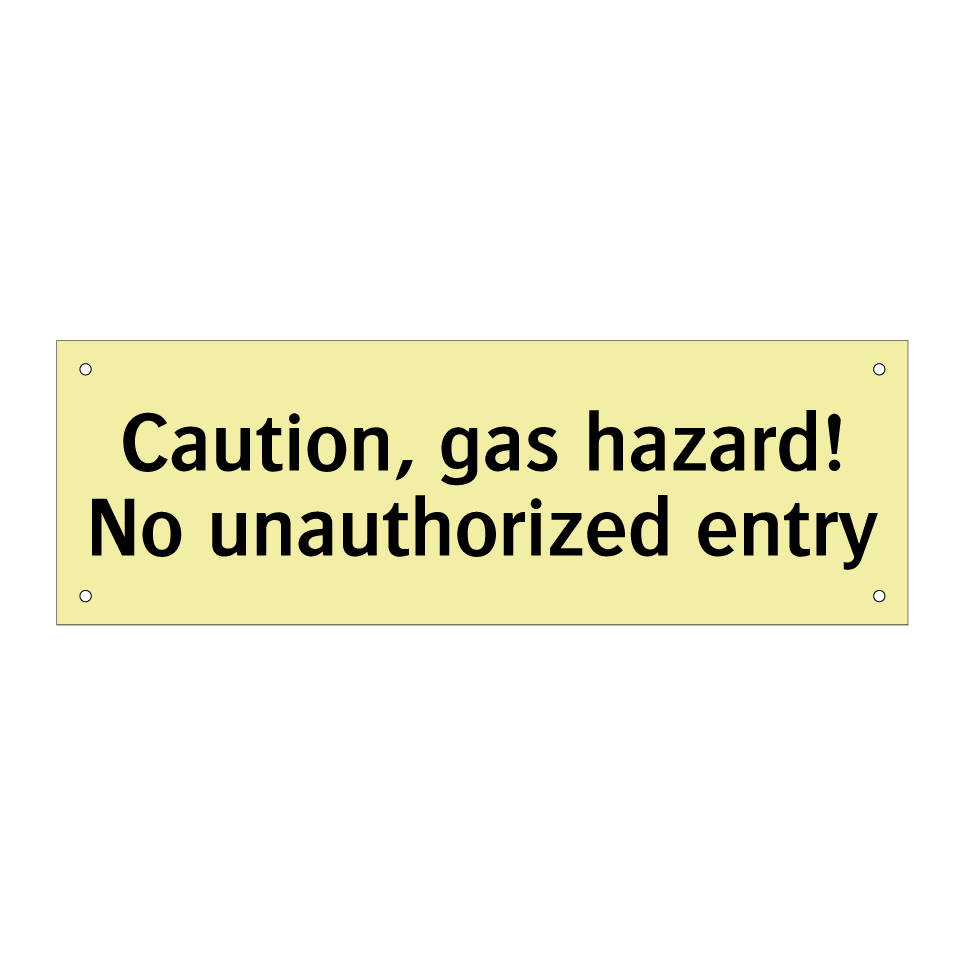 Caution, gas hazard! No unauthorized entry