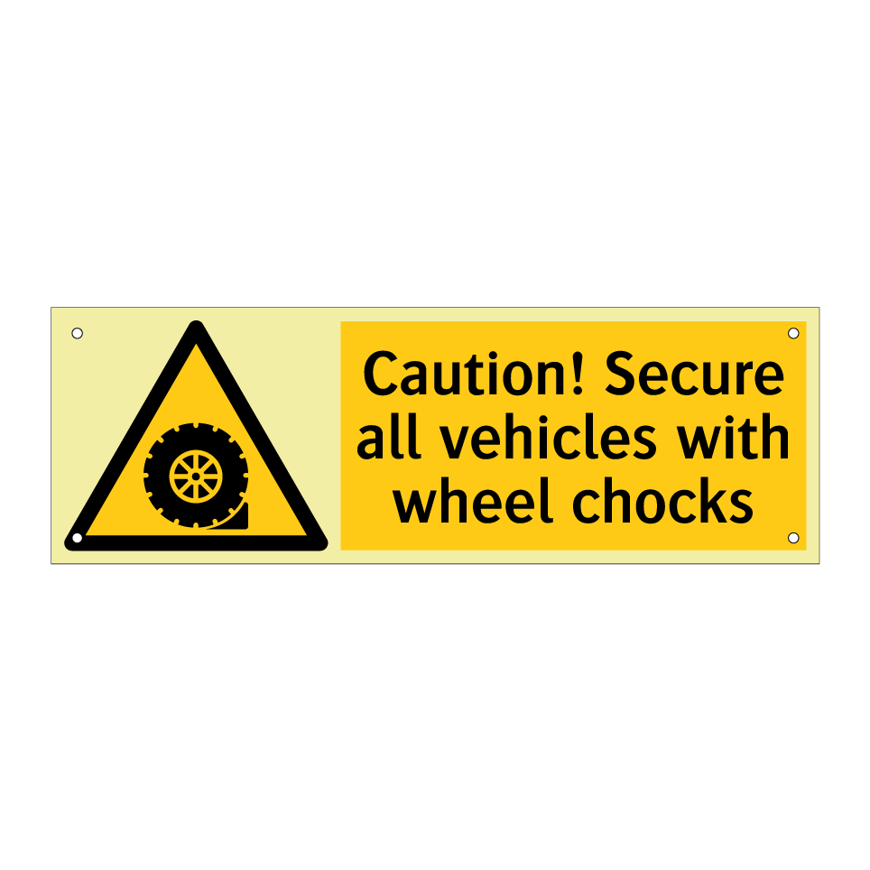 Caution! Secure all vehicles with wheel chocks