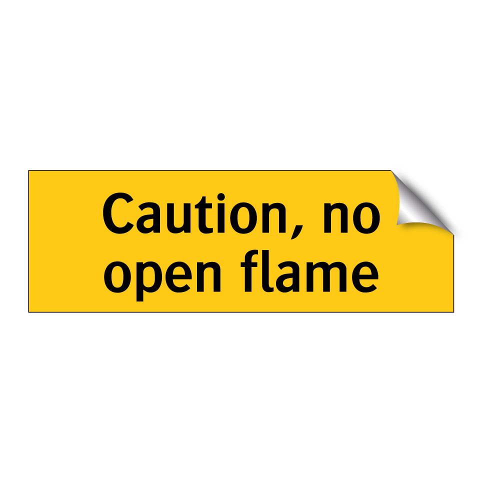 Caution, no open flame