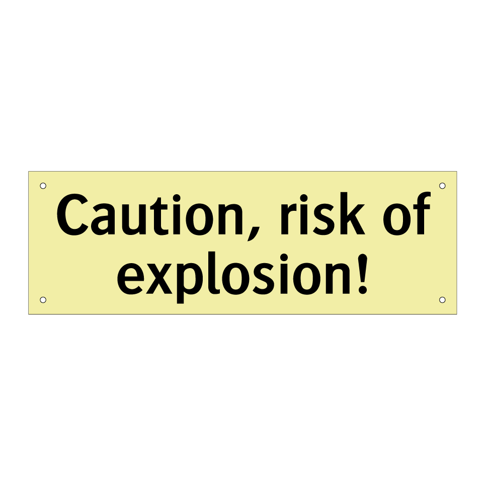 Caution, risk of explosion!