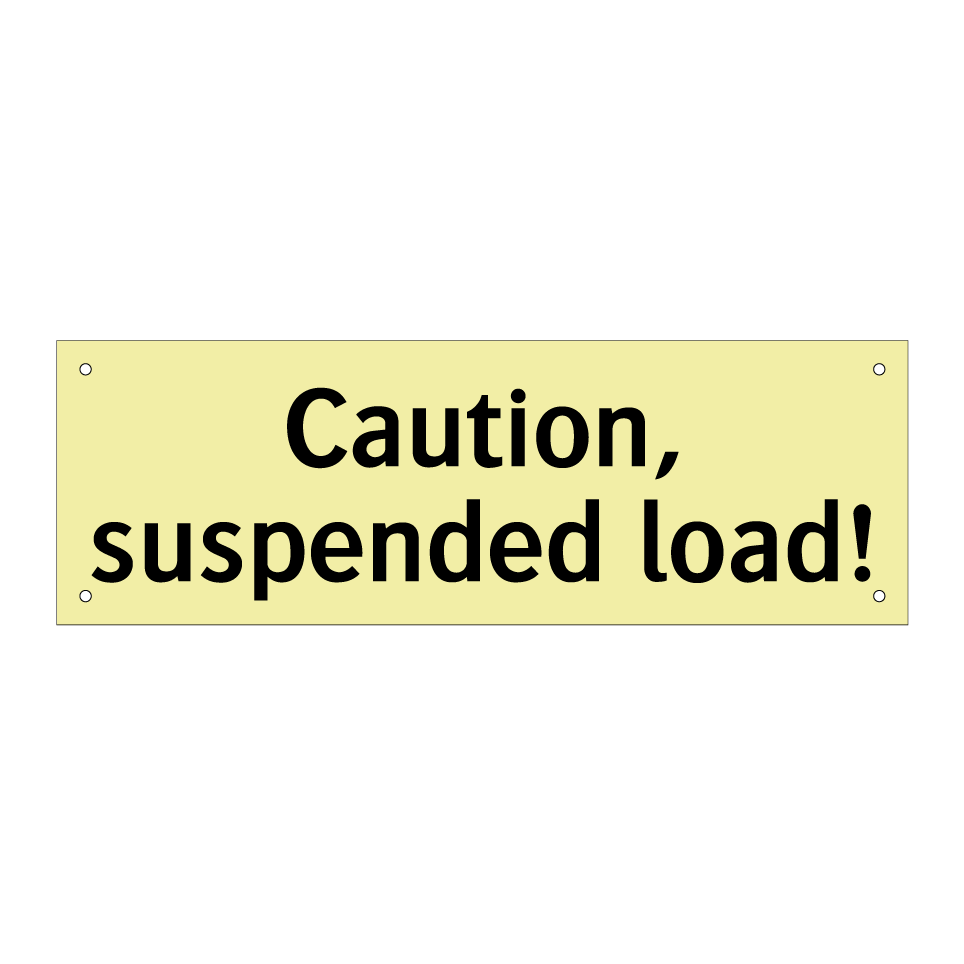 Caution, suspended load!