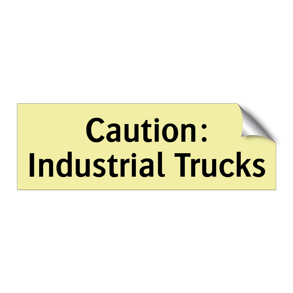 Caution: Industrial Trucks