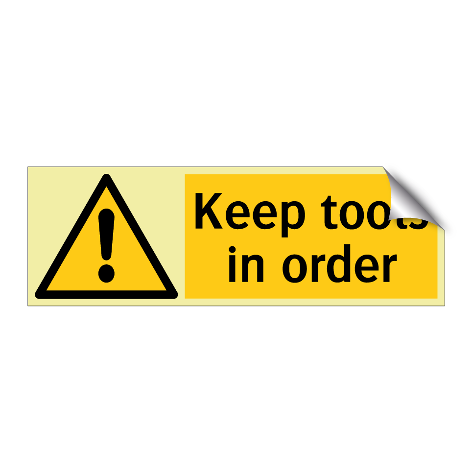 Keep tools in order