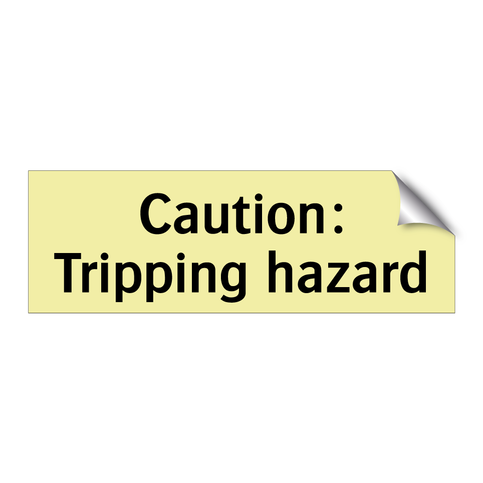 Caution: Tripping hazard