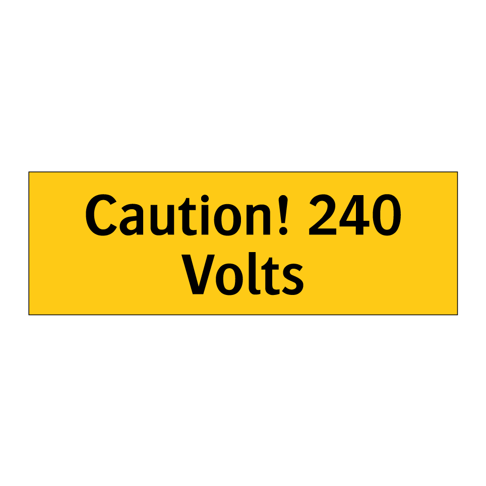 Caution! 240 Volts