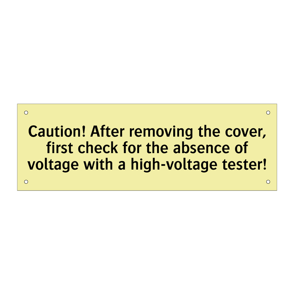 Caution! After removing the cover, first check for the absence of voltage with a high-voltage tester!