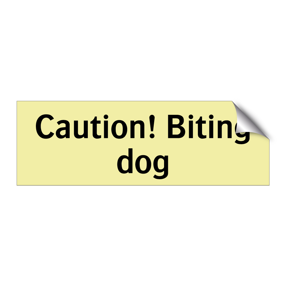 Caution! Biting dog