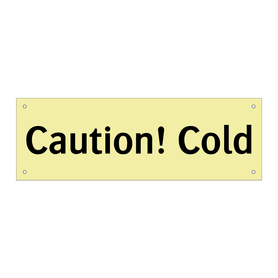 Caution! Cold