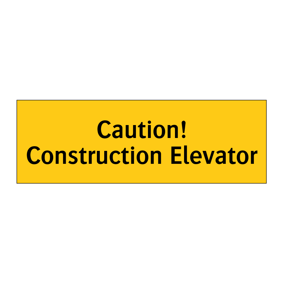 Caution! Construction Elevator