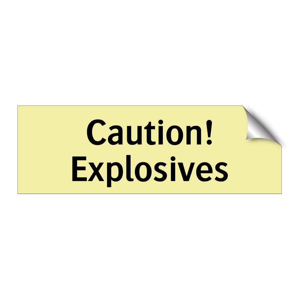 Caution! Explosives