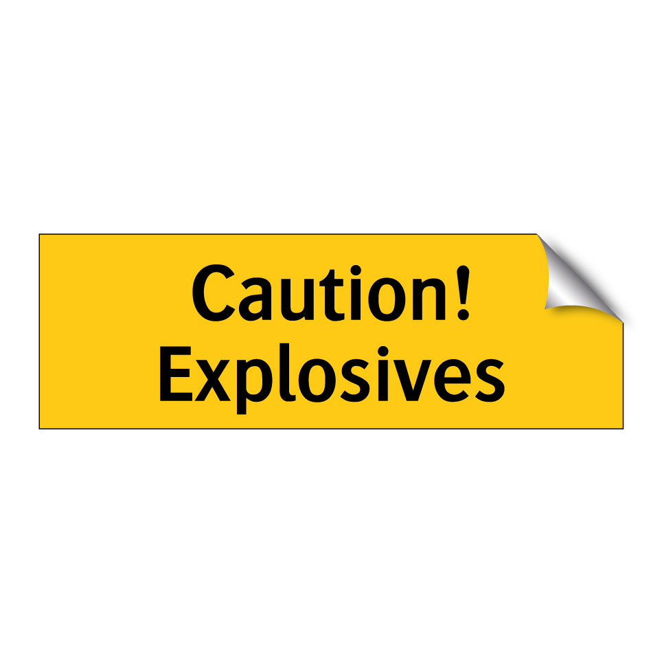 Caution! Explosives