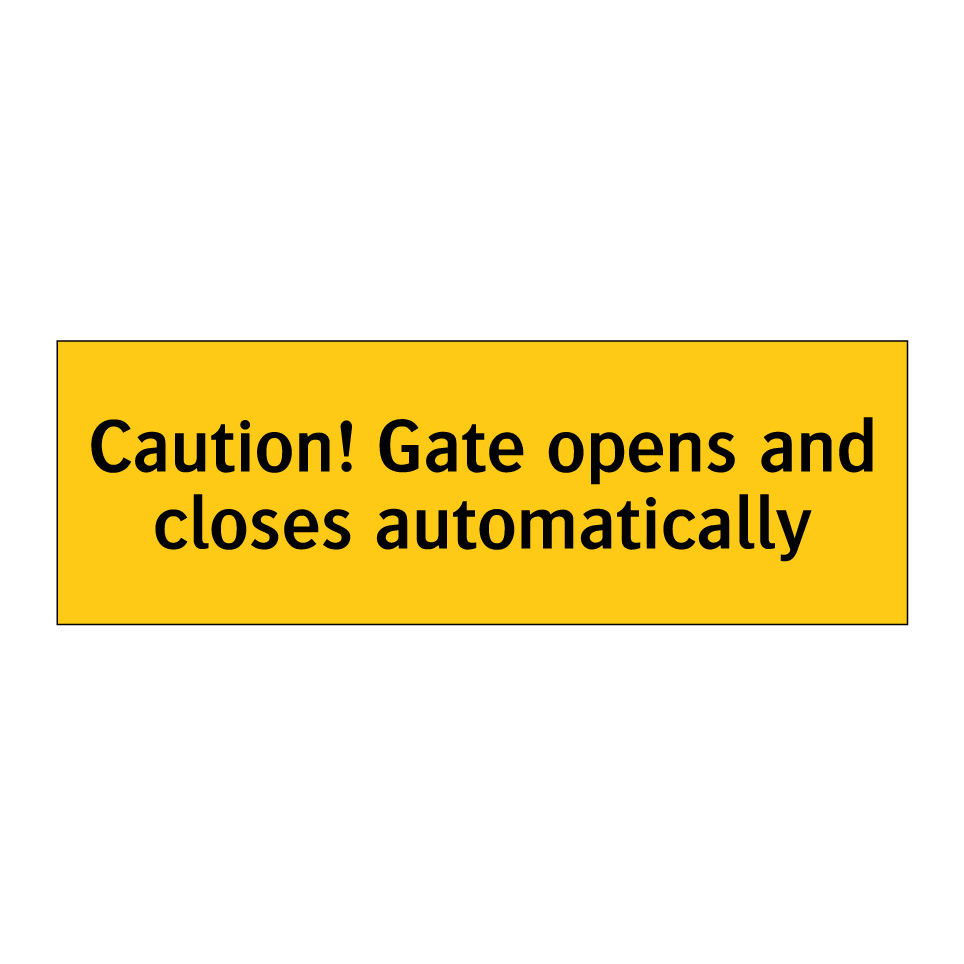 Caution! Gate opens and closes automatically