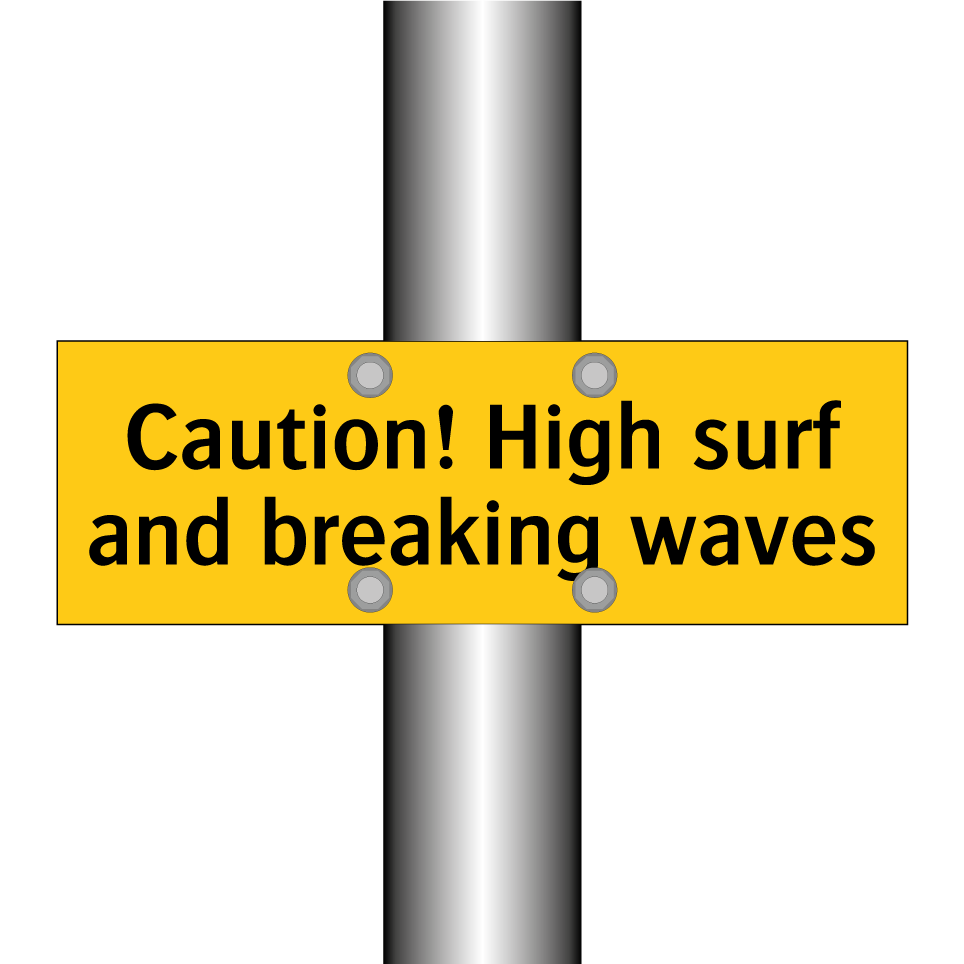 Caution! High surf and breaking waves