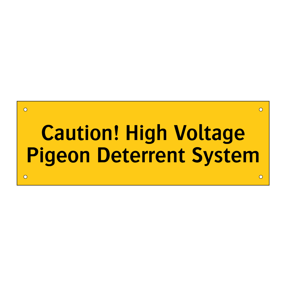 Caution! High Voltage Pigeon Deterrent System