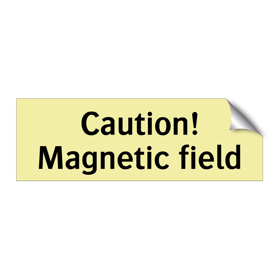 Caution! Magnetic field