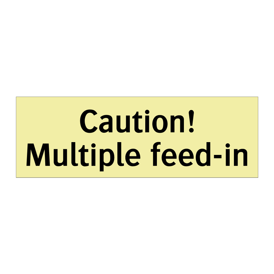 Caution! Multiple feed-in